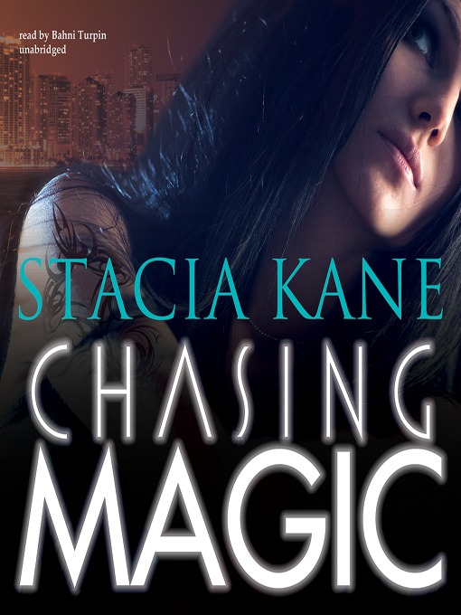 Title details for Chasing Magic by Stacia Kane - Available